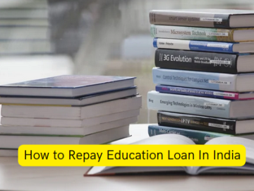 How to Repay Education Loan In India